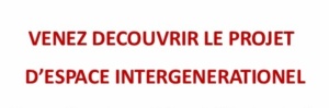 Read more about the article Projet Espace Intergénération : votre avis nous intéresse